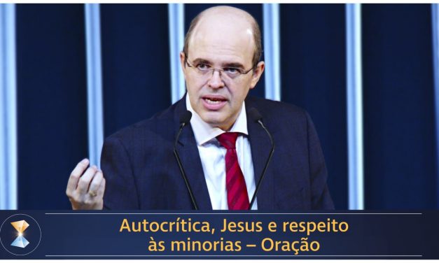 Autocrítica, Jesus e respeito às minorias – Oração