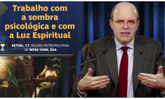 Trabalho com a sombra psicológica e com a Luz Espiritual