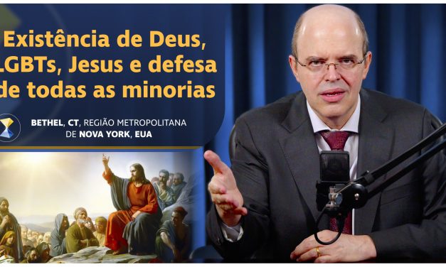 Existência de Deus, LGBTs, Jesus e defesa de todas as minorias