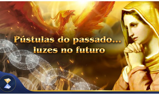 Pústulas do passado… luzes no futuro