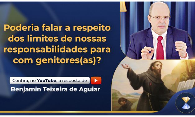 Poderia falar a respeito dos limites de nossas responsabilidades para com genitores(as)?