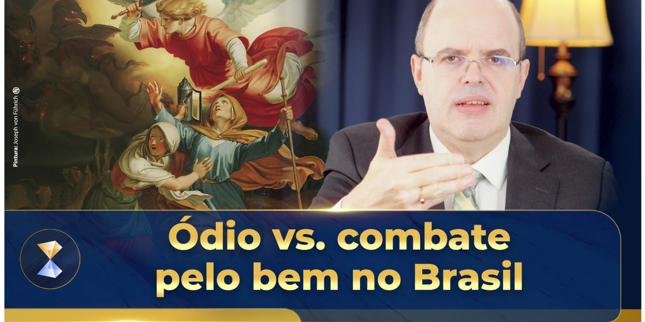 Ódio vs. combate pelo bem no Brasil