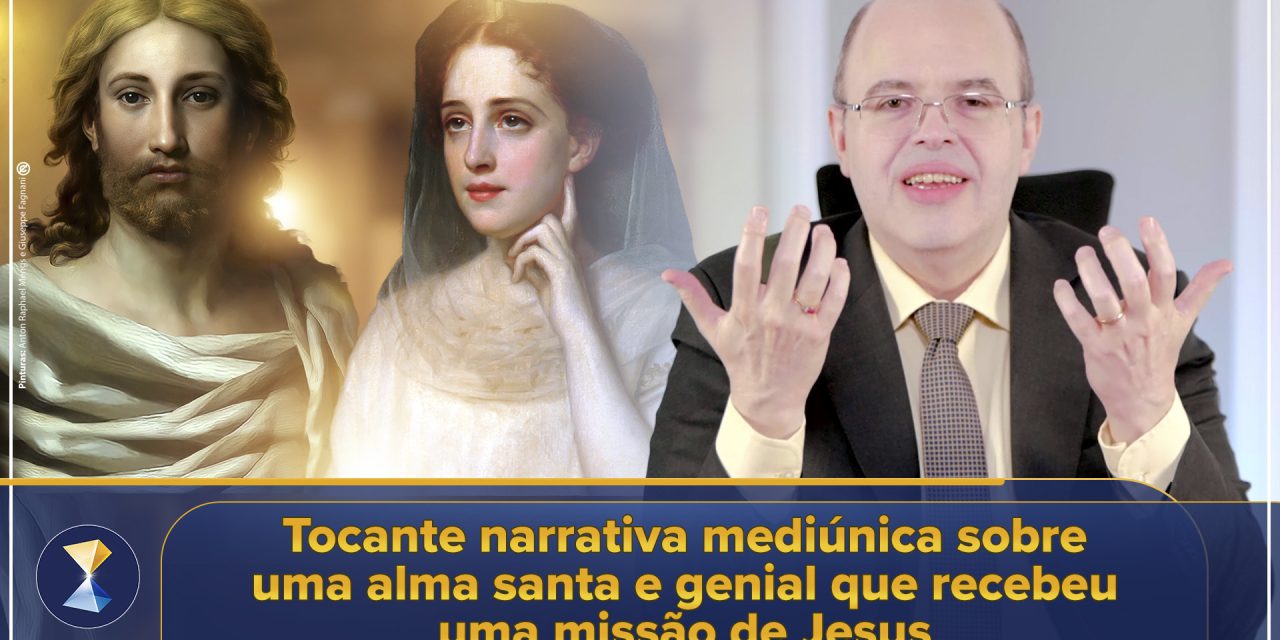 Tocante narrativa mediúnica sobre uma alma santa e genial que recebeu uma missão de Jesus