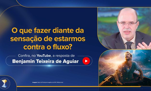 O que fazer diante da sensação de estarmos contra o fluxo?