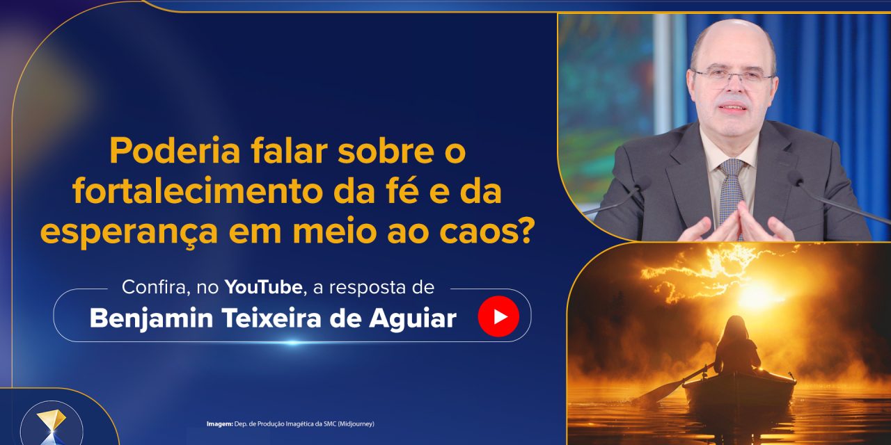 Fortalecimento da fé e da esperança em meio ao caos