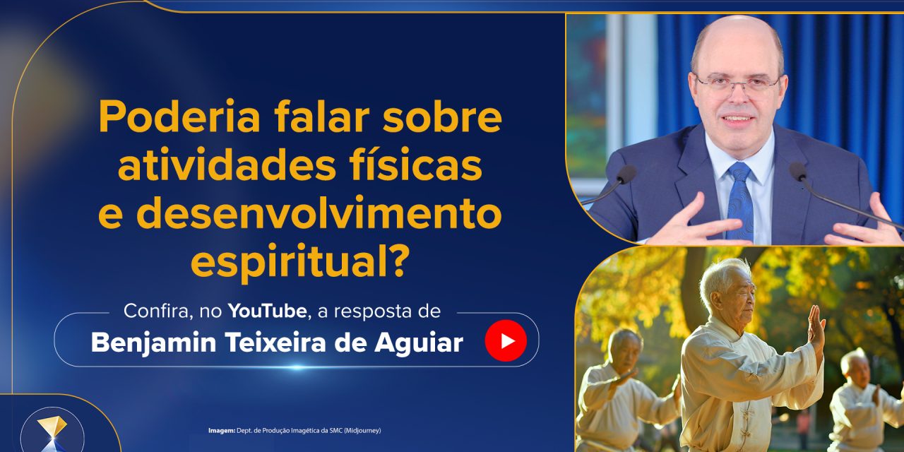 Poderia falar sobre atividades físicas e desenvolvimento espiritual?