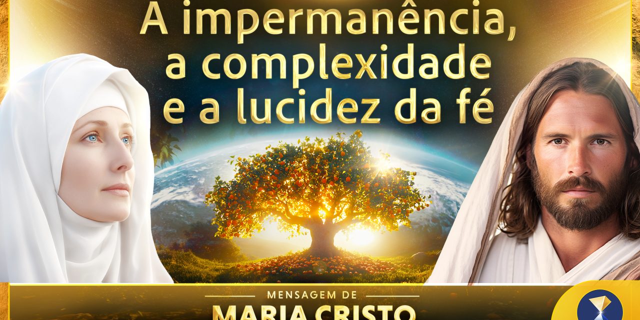 A impermanência, a complexidade e a lucidez da fé