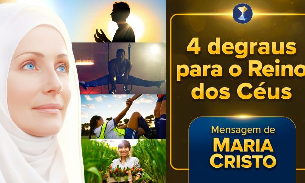 4 degraus para o Reino dos Céus