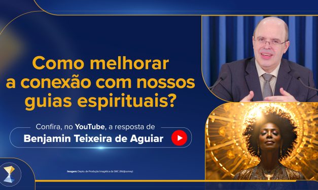 Como melhorar a conexão com nossos guias espirituais?