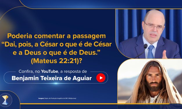 “Dai, pois, a César o que é de César e a Deus o que é de Deus.” (Mateus 22:21)